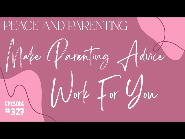 Why The Parenting Advice You're Getting Isn’t Working (And How to Fix It)