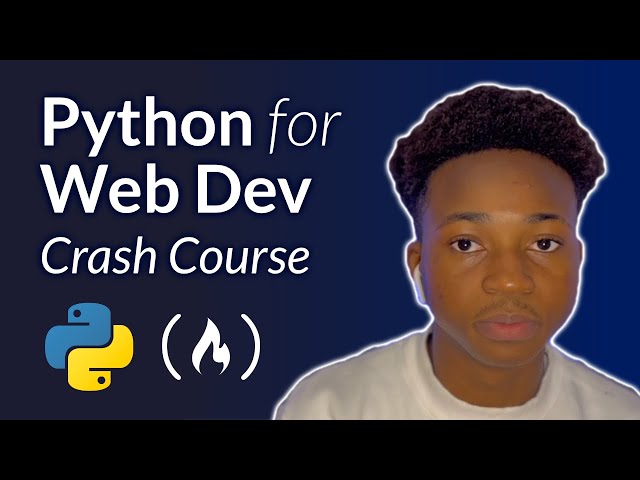 Python for Web Development – Crash Course [API, SQL Databases, Virtual Environment, Flask, Django]