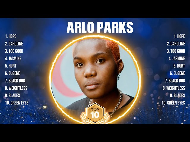 Arlo Parks Greatest Hits 2024 - Pop Music Mix - Top 10 Hits Of All Time