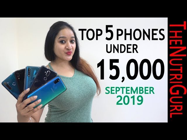 Top 5 Phones under 15000 in SEPTEMBER 2019