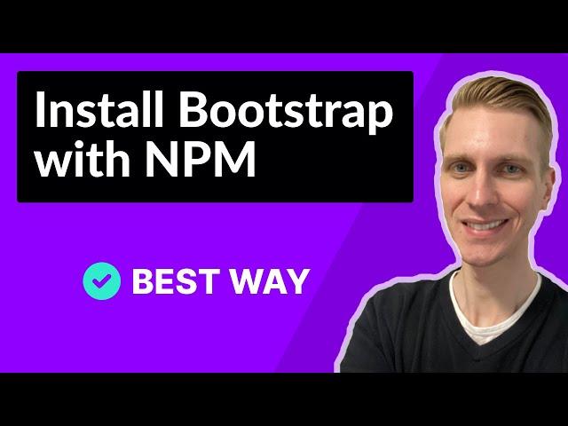 How to Install Bootstrap with NPM (Best Way)