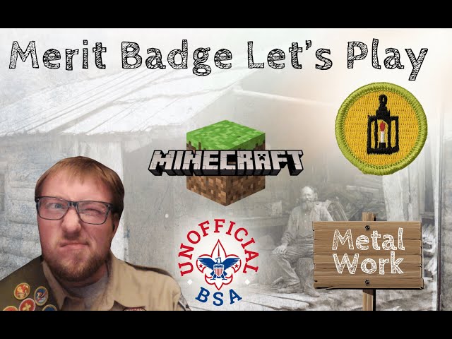 Minecraft Adventure: Earning a Boy Scout Metalwork Merit Badge Live! 🔨🏅