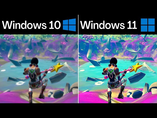 Fortnite Windows 11 vs Windows 10