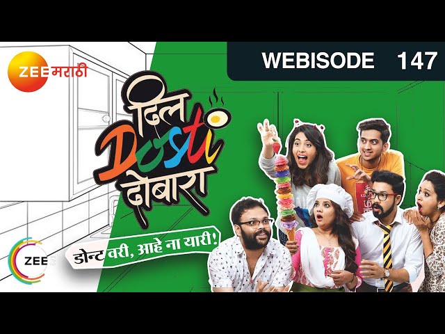 Dil Dosti Dobara | Ep 147 | Webisode | Amey Wagh, Suvrat Joshi, Sakhi Gokhale | Zee Marathi
