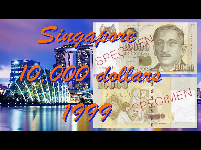 The largest value banknote. A 10,000-dollar note (Singapore 10,000 dollars 1999)