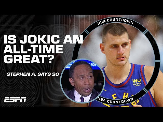 Stephen A. on Nikola Jokic: He's one of the great ones, there is NOTHING to debate! | NBA Countdown
