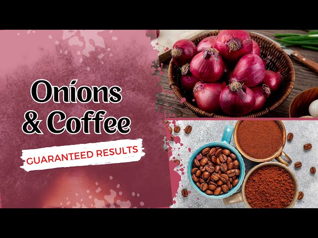 Mix Onion & Coffee for Faster Hair Growth