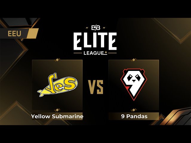 Yellow Submarine проти 9 Pandas | Elite League - EEU: CQ