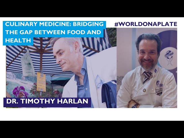 Culinary Medicine: Bridging the Gap with Dr. Timothy Harlan | World on a Plate Ep 102