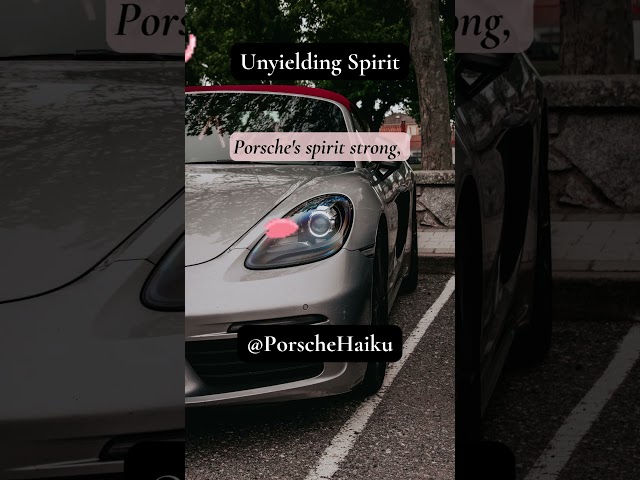 "Unyielding Spirit" 🌸 Porsche Haiku