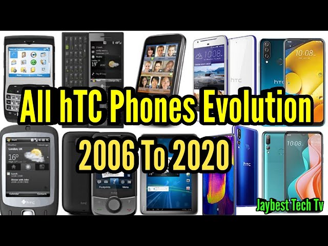 All hTC phones evolution 2006 To 2020
