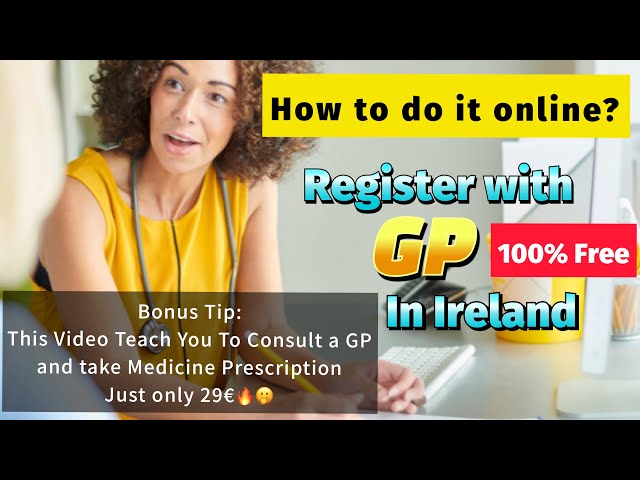 The Ultimate Guide to GP Registration in Ireland