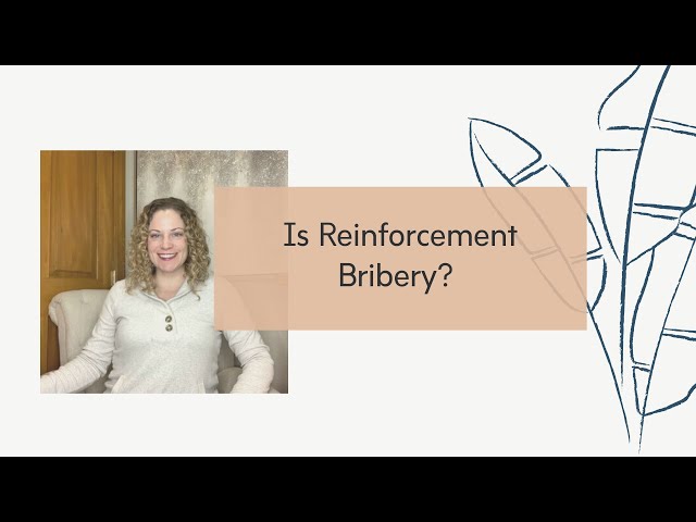 Is Reinforcement Bribery? | How to Reward Your Child Effectively and get them to do what you want