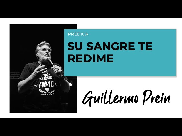 Su sangre te redime | Guillermo Prein