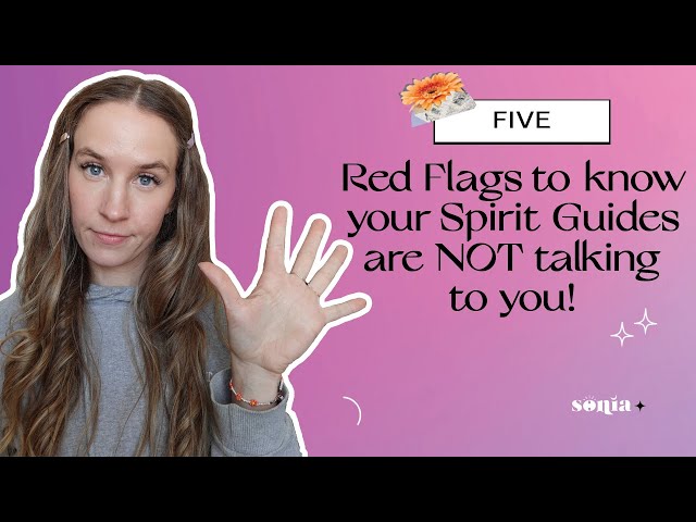 5 Red Flags to know your Spirit Guides are NOT talking to you! | Sonia Tully