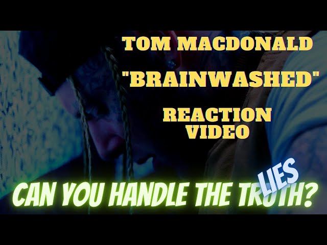 FIRST TIME HEARING Tom MacDonald - BRAINWASHED Reaction | Facts vs Fiction