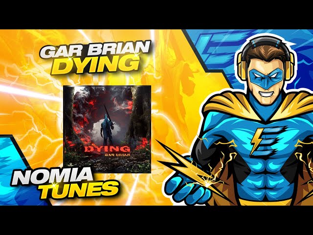 Gar Brian - Dying [COPYRIGHT FREE]