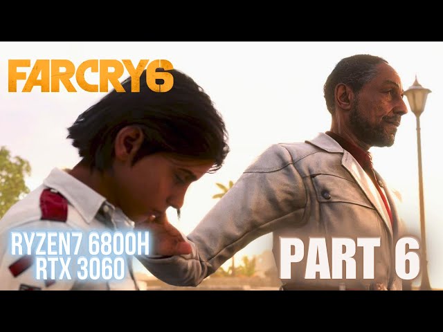 Far Cry 6 Full Gameplay Walkthrough - Part 6 | Asus TUF A15 2022 | RTX 3060 Laptop + Ryzen 7 6800H