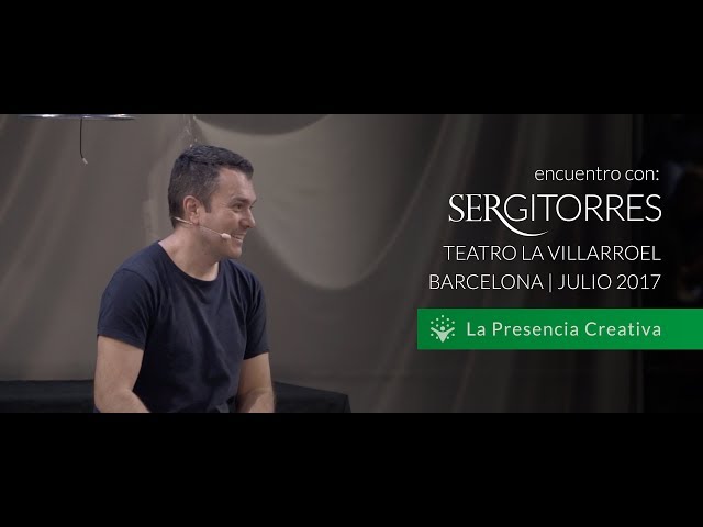 SERGI TORRES - TEATRO VILLARROEL "La Presencia Creativa" - Julio 2017