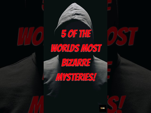 5 Most BIZARRE Mysteries! #shorts #mystery #bizarre