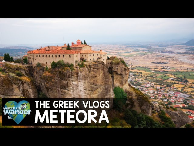The Greek Vlogs: Magical Meteora - Monasteries on the Clifftops
