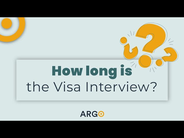 How Long is the Visa Interview?