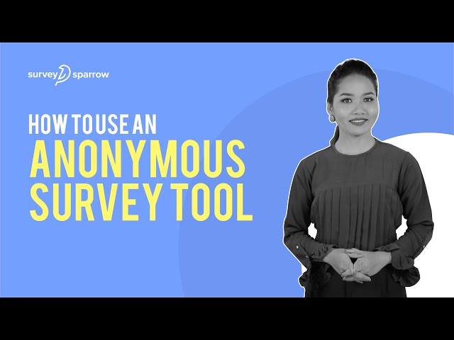 How to use an Anonymous Survey Tool? | Anonymous Surveys by SurveySparrow