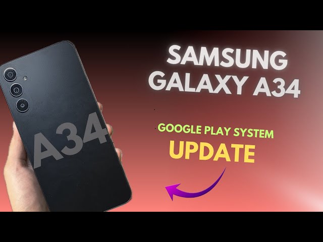 Samsung Galaxy A34: Google Play Update After One UI 6.1!