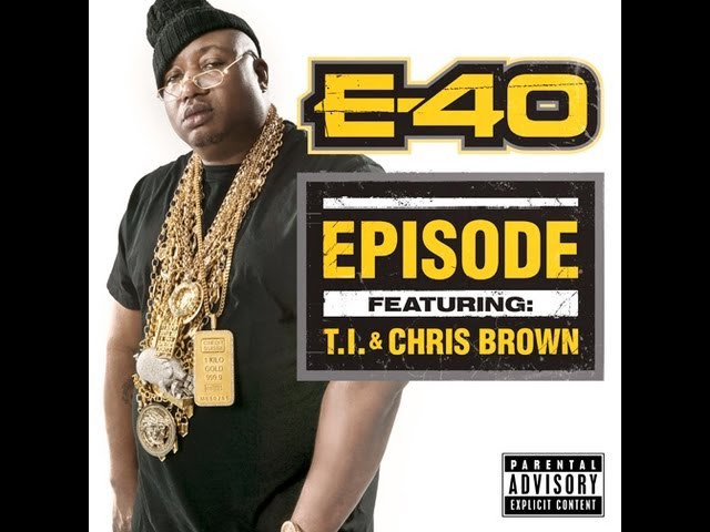 NEW MUSIC: E40 - "Episode" ft T.I. & Chris Brown