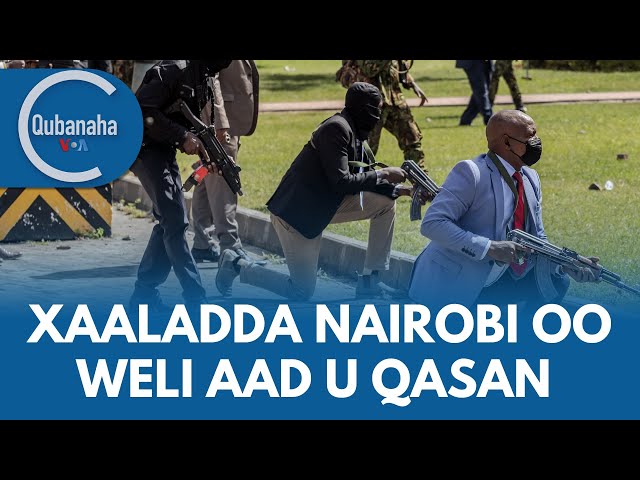 Xaaladda Nairobi oo weli aad u qasan, Soomaaliya oo laga xusay 26-ka June | Qubanaha VOA