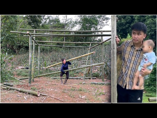 17 year old single mother building bamboo house - Take care of abandoned baby - Ma Tieu Ly