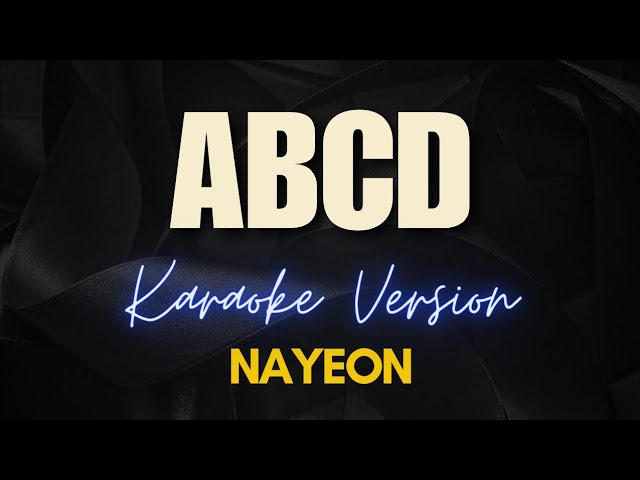 "ABCD" - NAYEON (Karaoke)