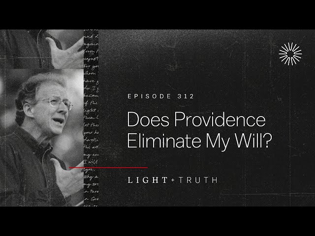 Does Providence Eliminate My Will?