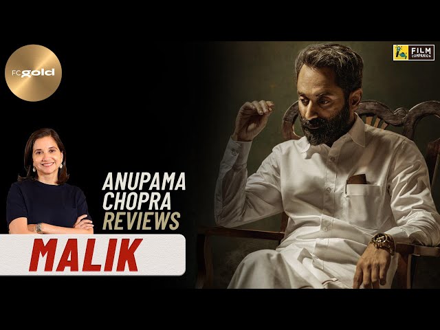 Malik | Anupama Chopra's Review | Fahadh Faasil, Nimisha Sajayan | Film Companion