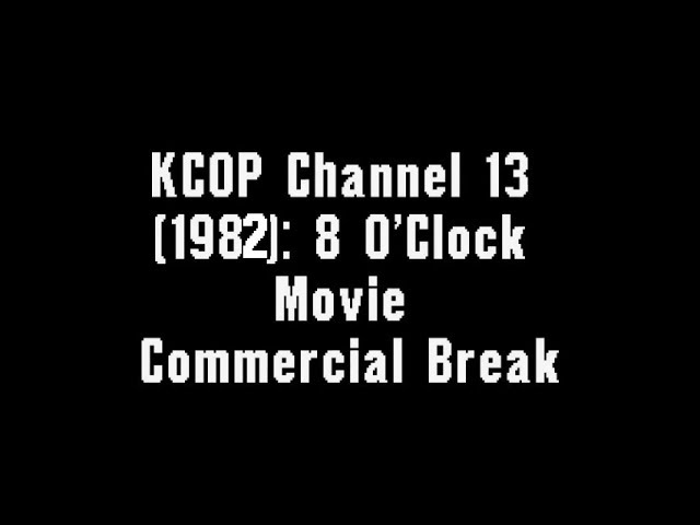 KCOP Channel 13: 8 O'Clock Movie Commercial Break (1982)