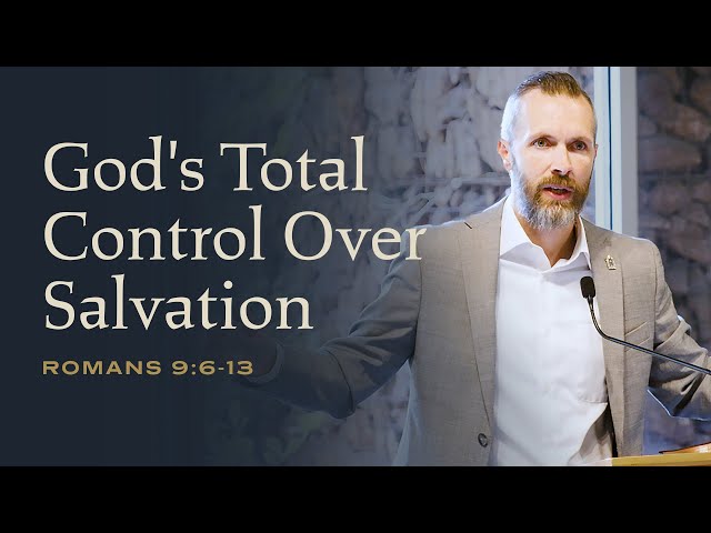 Romans 9:6-13: God's Total Control Over Salvation with Dale Partridge