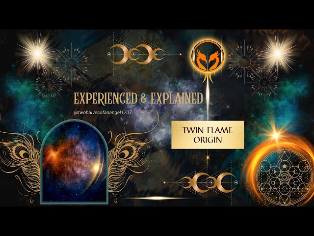 🔥❤️🔥 TWIN FLAMES ORIGIN ℹ️🧭🗺️❓EXPERIENCED & EXPLAINED