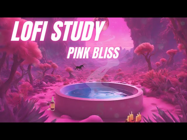 Good Vibes Lo-fi Study Flow: Pink Bliss