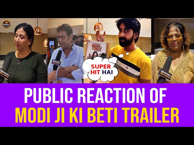 PUBLIC REACTION OF MODI JI KI BETI TRAILER | #modijikibeti #bollywood