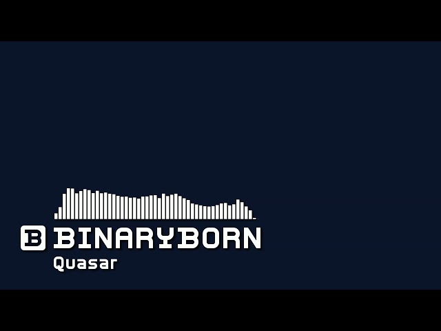 BinaryBorn - Quasar
