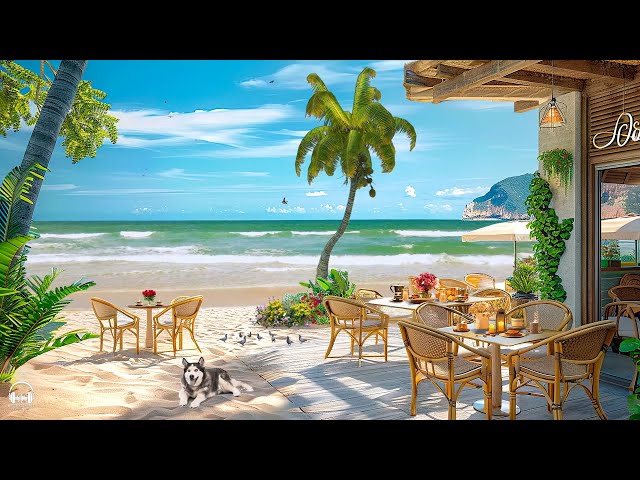 Elegant Jazz at Seaside Coffee Shop Ambience ☕Positive Bossa Nova Music & Ocean Waves for Relaxation