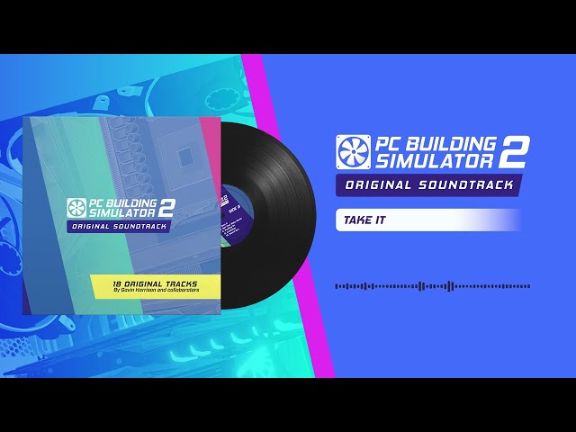 PC Building Simulator 2 OST | 06 - Take It