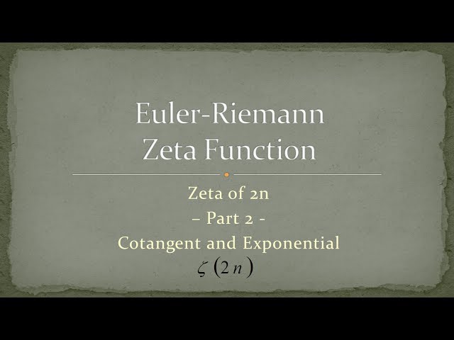 Zeta Function - Part 8 - Zeta of 2n - Part 2