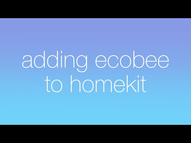 (Updated) Adding Ecobee to HomeKit