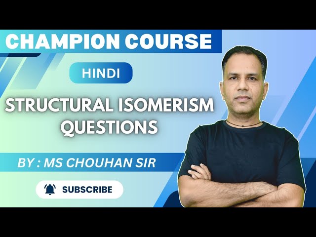 Structure Isomerism | Lecture - 3 | Hindi | IIT JEE ADVANCED | OC | MS Chouhan Sir