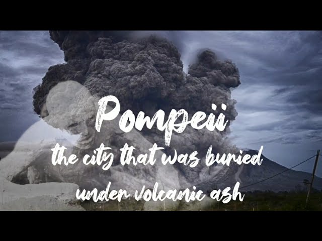 Pompeii : The city that was buried under volcanic ash 🌋