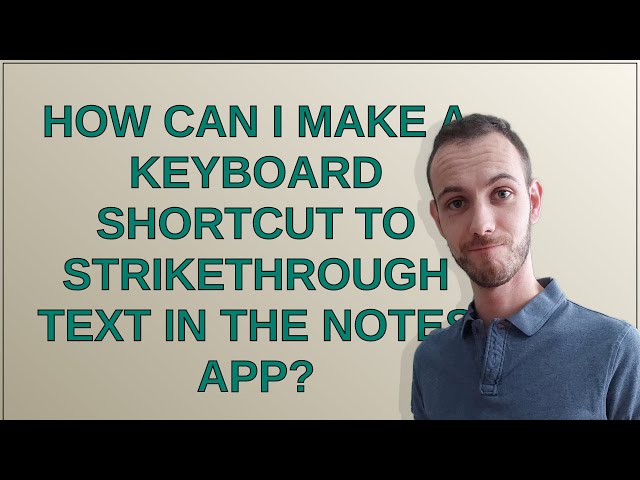 Apple: How can I make a keyboard shortcut to strikethrough text in the Notes app?