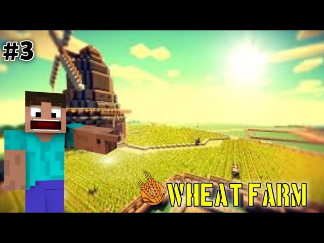 I build my Own wheatfarm in Minecraft