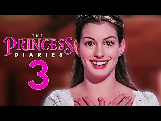 The Princess Diaries 3 (2023) WHAT WE KNOW SO FAR