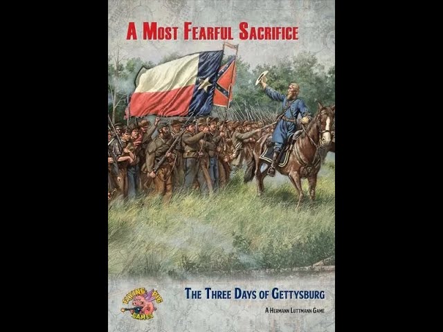 A Most Fearful Sacrifice (Gettysburg Part 1)